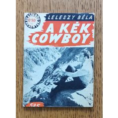 Leleszy Béla: A kék cowboy (Világvárosi regények 585.)