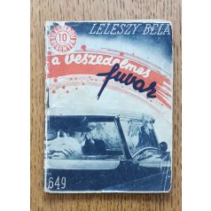   Leleszy Béla: A veszedelmes fuvar (Világvárosi regények 649.)