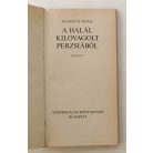 Hajnóczy Péter: A halál kilovagolt Perzsiából (1. kiadás!)