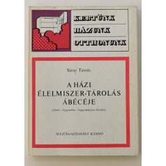Sáray Tamás: A házi élelmiszer-tárolás ábécéje