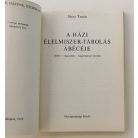 Sáray Tamás: A házi élelmiszer-tárolás ábécéje