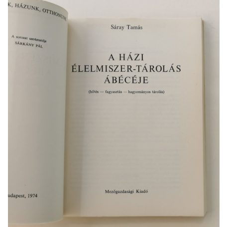 Sáray Tamás: A házi élelmiszer-tárolás ábécéje