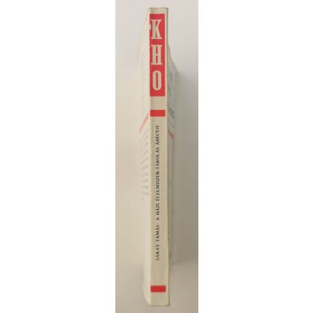 Sáray Tamás: A házi élelmiszer-tárolás ábécéje