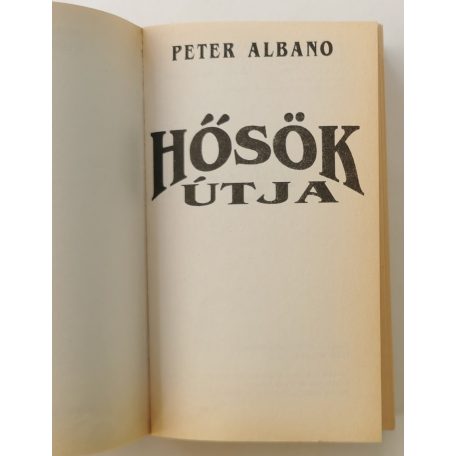 Peter Albano: Hősök útja