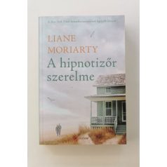 Liane Moriarty: A hipnotizőr szerelme 