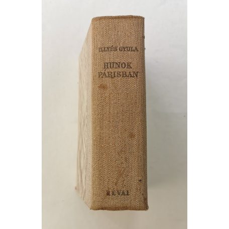 Illyés Gyula: Hunok Párisban (Aláírt!)