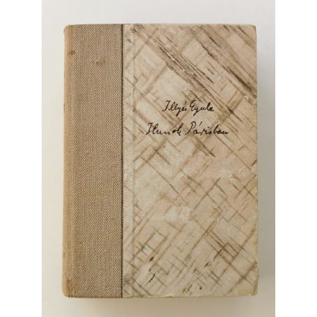 Illyés Gyula: Hunok Párisban (Aláírt!)