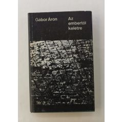 Gábor Áron: Az embertől keletre (emigráns kiadás)