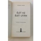 R. A. Moody – G. G. Ritchie: Élet az élet után / Visszatérés a holnapból
