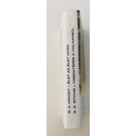 R. A. Moody – G. G. Ritchie: Élet az élet után / Visszatérés a holnapból