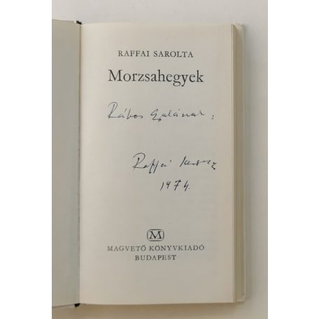 Raffai Sarolta: Morzsahegyek (Dedikált!)