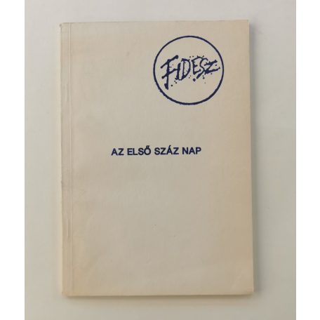Az első száz nap - FIDESZ 