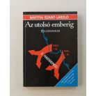 Bártfai Szabó László: Az utolsó emberig