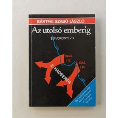 Bártfai Szabó László: Az utolsó emberig