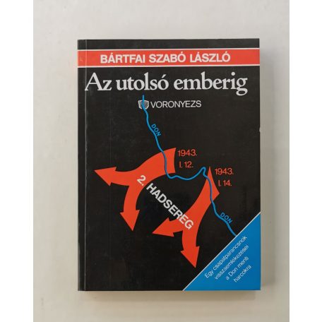 Bártfai Szabó László: Az utolsó emberig