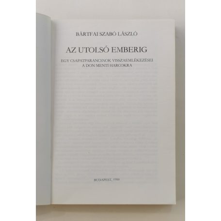 Bártfai Szabó László: Az utolsó emberig