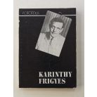 Láng József – Kovács Ida (szerk.): "Nézzék meg ezt a fotográfiát" - Karinthy Frigyes összes fényképe (Ikonográfia)
