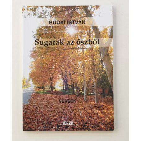 Budai István: Sugarak az őszből (Dedikált!)