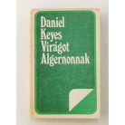 Daniel Keyes: Virágot Algernonnak