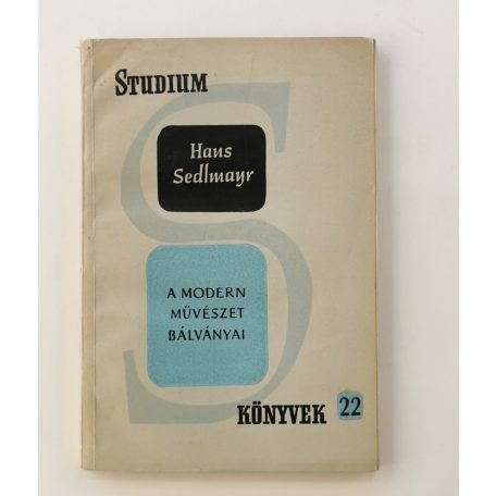 Hans Sedlmayr: A modern művészet bálványai