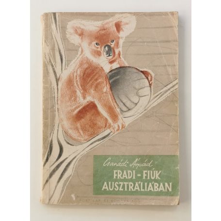 Csanádi Árpád: Fradi-fiúk Ausztráliában