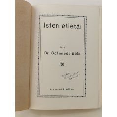 Schmiedt Béla, Dr.: Isten atlétái