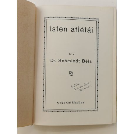 Schmiedt Béla, Dr.: Isten atlétái