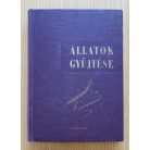 Móczár László, Dr. (szerk.): Az állatok gyűjtése