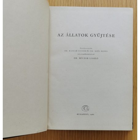 Móczár László, Dr. (szerk.): Az állatok gyűjtése