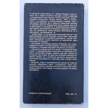 Karsai Elek: Szálasi naplója - A nyilasmozgalom a II. világháború idején