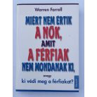Warren Farrell: Miért ​nem értik a nők, amit a férfiak nem mondanak ki, avagy ki védi meg a férfiakat?