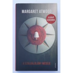 Margaret Atwood: A ​szolgálólány meséje