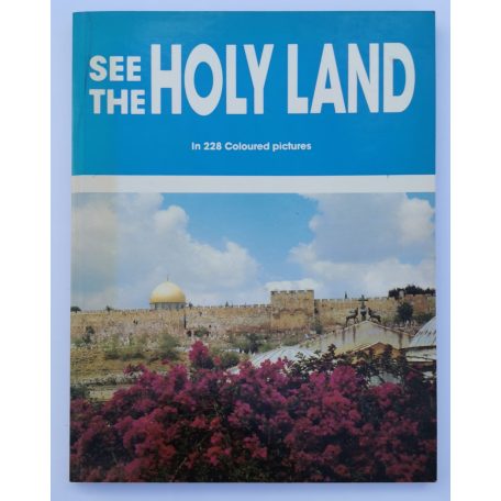 Sani Khoury: See The Holy Land - In 228 Coloured pictures