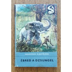 Ébred a dzsungel - Vadászírók elbeszélései