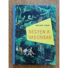  Molnár Gábor: Négyen a vadonban