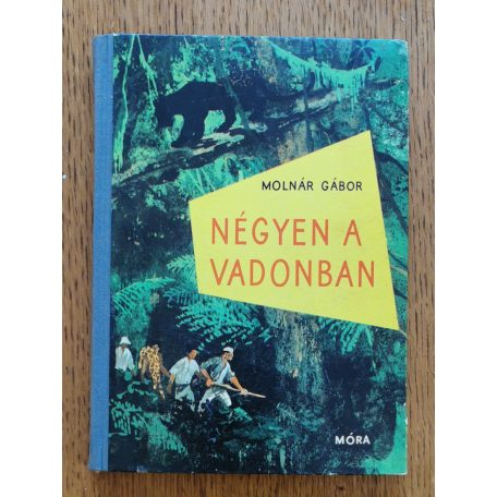  Molnár Gábor: Négyen a vadonban