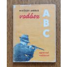 Mikósdy András:  Vadász ABC Második, változatlan kiadás