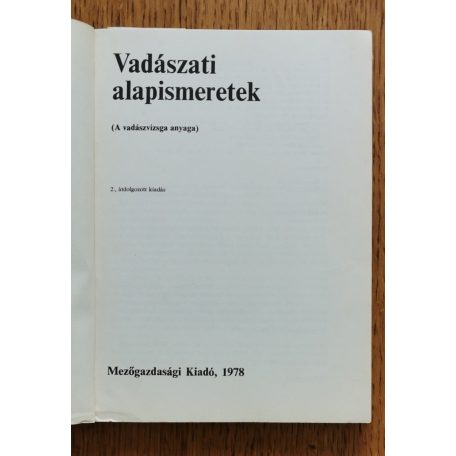 Bencze L., Dr., Dániel I., Dr.: Vadászati alapismeretek 