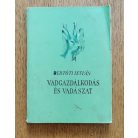 Bertóti István: Vadgazdálkodás és vadászat 