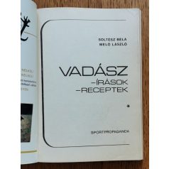 Soltész Béla-Meló László: Vadász-írások,-receptek 