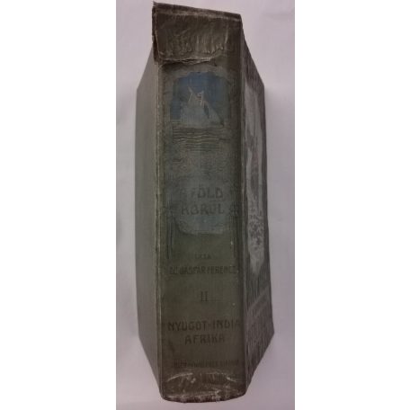 Gáspár Ferencz, Dr.: A Föld körül II. - Nyugot-India és Afrika