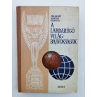Földessy János – Hoffer József – Pánczél Lajos: A labdarúgó világbajnokságok