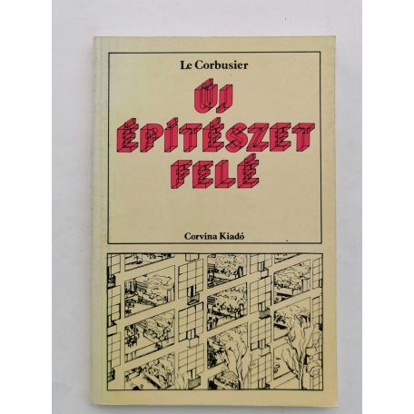 Le Corbusier: Új építészet felé