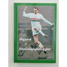 Hetyei László: Magyarok a futball-világbajnokságokon