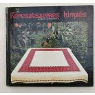 Alzbeta Lichnerová: Keresztszemes hímzés