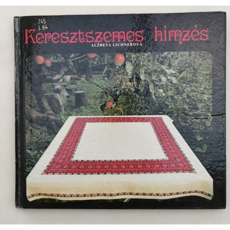 Alzbeta Lichnerová: Keresztszemes hímzés