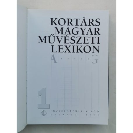 Fitz Péter (szerk.): Kortárs Magyar Művészeti Lexikon 1. A-G