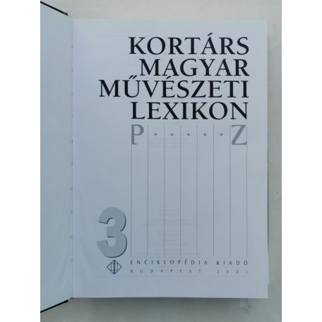 Fitz Péter (szerk.): Kortárs Magyar Művészeti Lexikon 3. P-Z