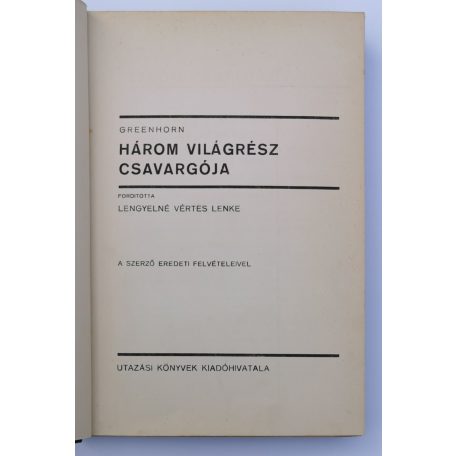 Greenhorn: Három világrész csavargója