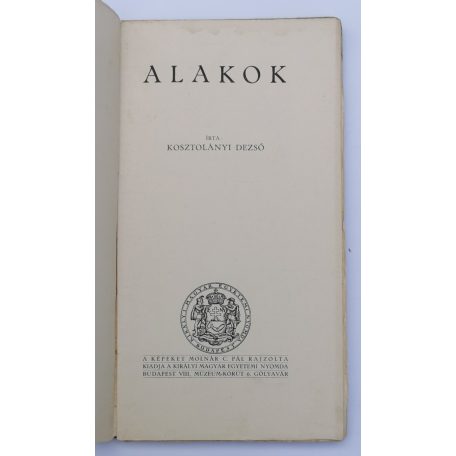 Kosztolányi Dezső: Alakok (Első kiadás - Molnár C.Pál grafikáival)